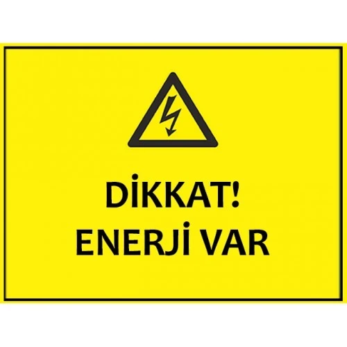 Dikkat! Enerji var tabelası